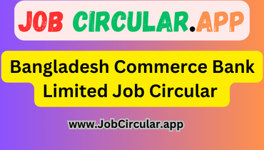Bangladesh Commerce Bank Job Circular 2024 – Www.Bcblbd.Com